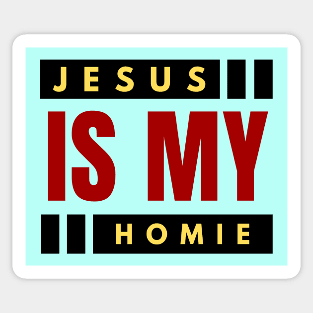 Jesus Is My Homie | Christian Typography Sticker by All Things Gospel